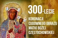 Jubileusz 300-lecia koronacji Obrazu Matki Bożej Częstochowskiej