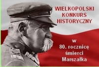 III Wielkopolski Konkurs Historyczny &quot;Marszałek Józef Piłsudski&quot;